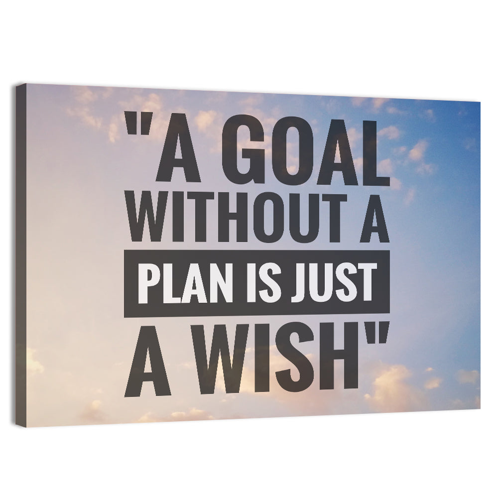 "A goal without a plan is just a wish" Quote Wall Art