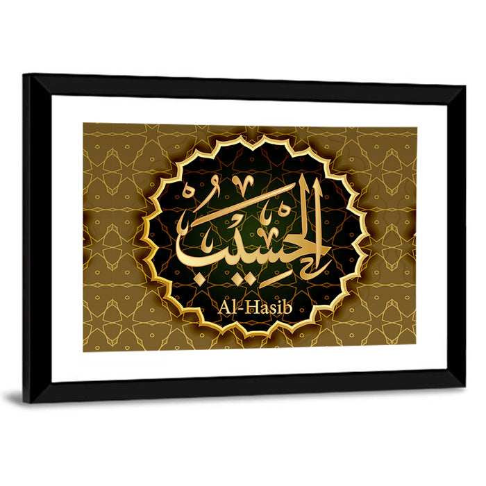 "Name of Allah al-Hasib means" Calligraphy Wall Art as a framed print