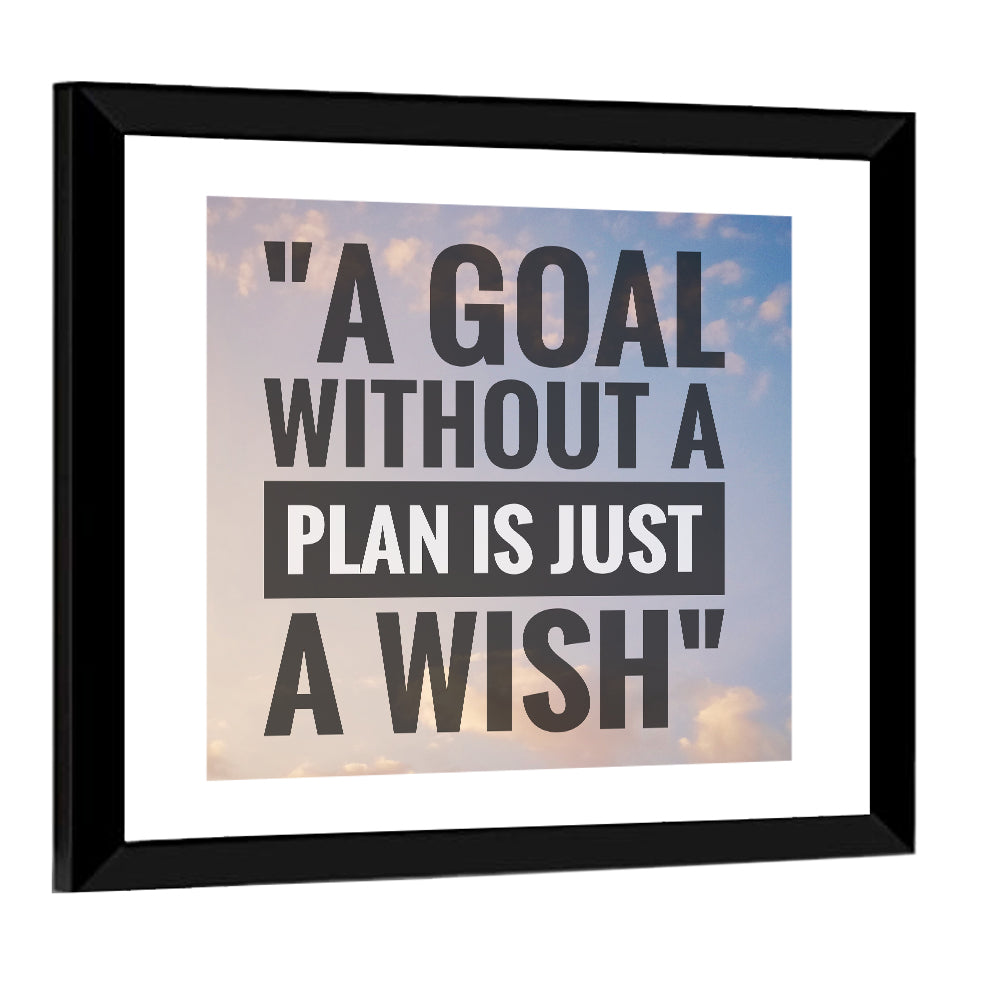 "A goal without a plan is just a wish" Quote Wall Art