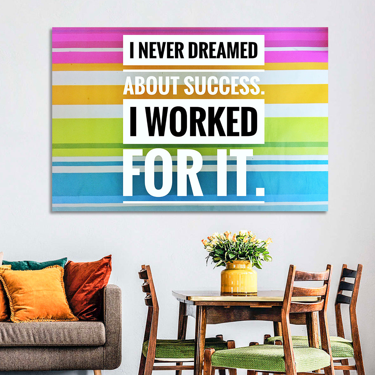 I Worked For Success Wall Art