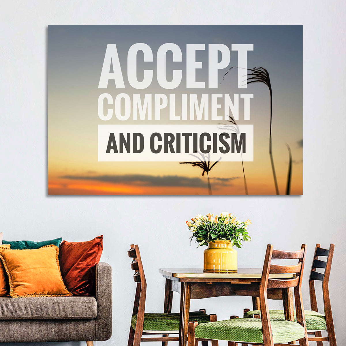 Accept Compliments and Criticism Wall Art