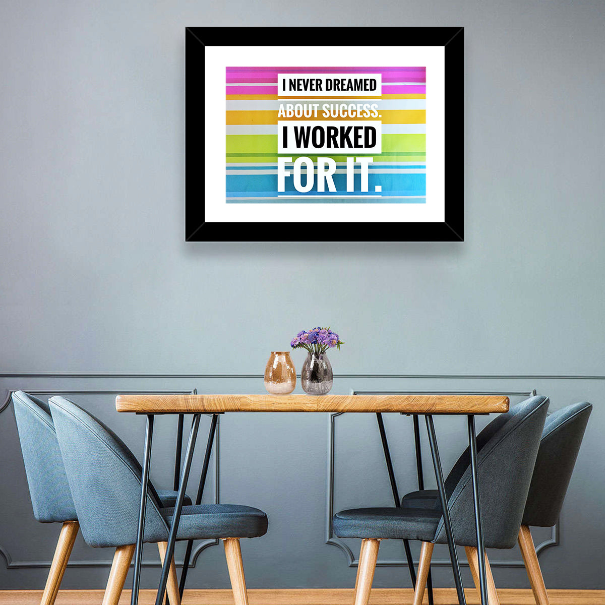 I Worked For Success Wall Art
