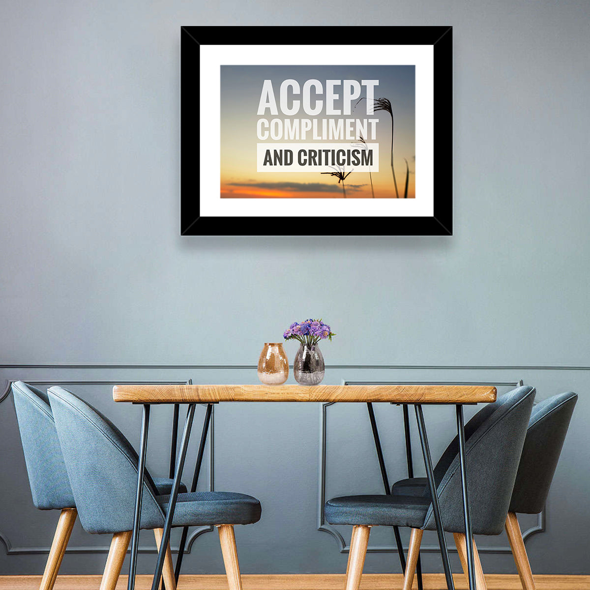 Accept Compliments and Criticism Wall Art