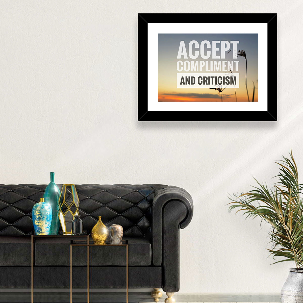 Accept Compliments and Criticism Wall Art