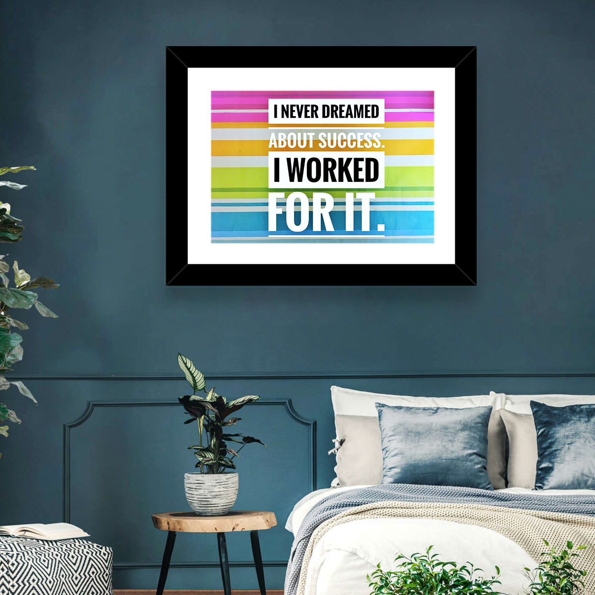 I Worked For Success Wall Art