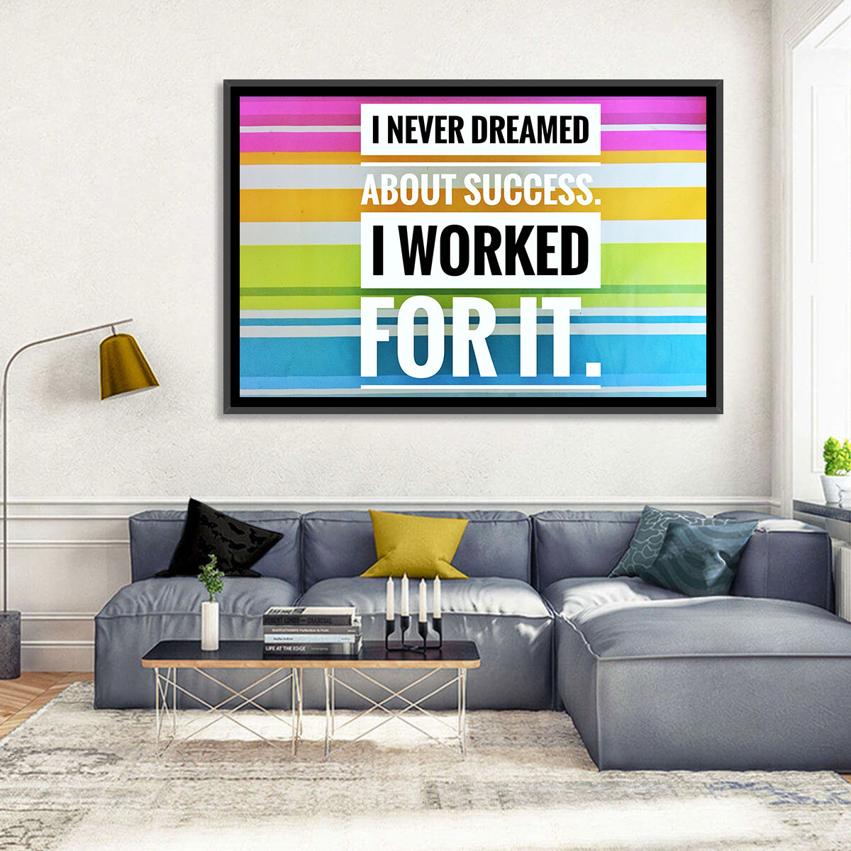 I Worked For Success Wall Art