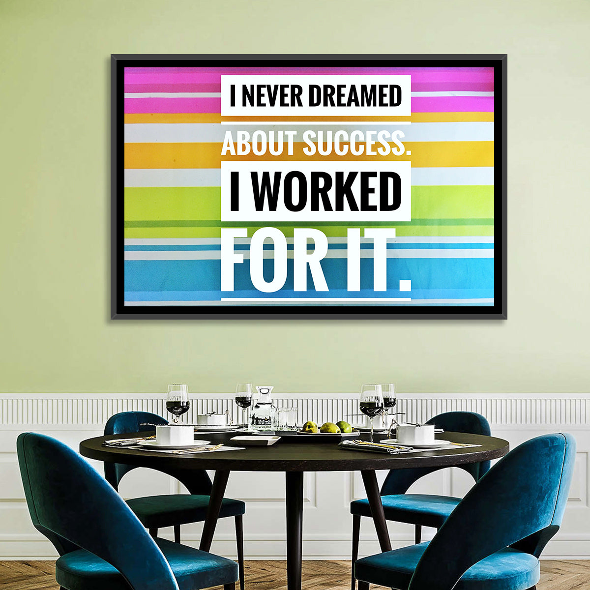 I Worked For Success Wall Art
