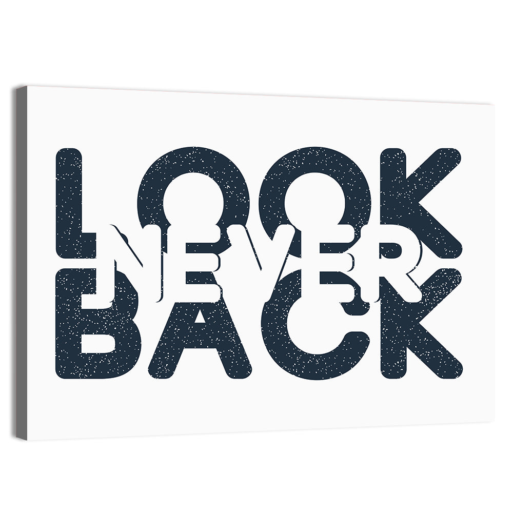 Never Look Back Typography Wall Art, canvas print, landscape