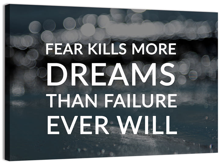 Fear Kills More Dreams Typography Wall Art