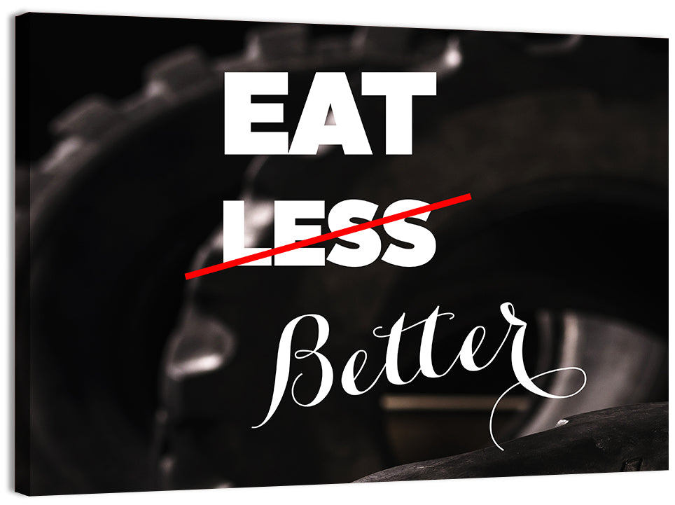 Eat Less, Better Motivation Quote Wall Art, canvas print, landscape