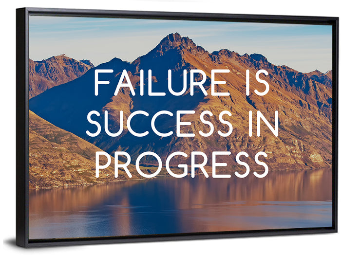 Failure Is Success in Progress Wall Art as a framed canvas