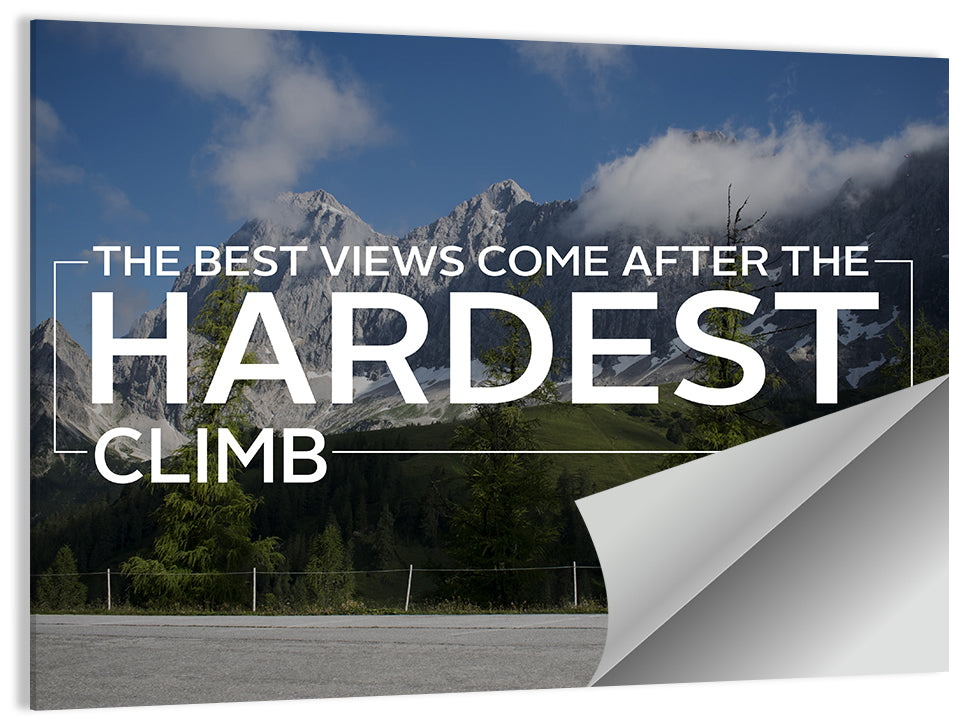 Best Views Come After Hardest Climb Wall Art
