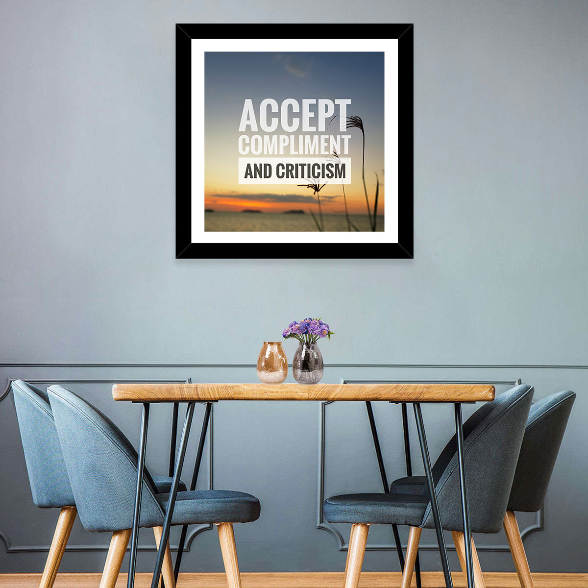 Accept Compliments and Criticism Wall Art
