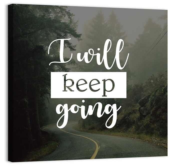 I Will Keep Going Wall Art as a canvas print