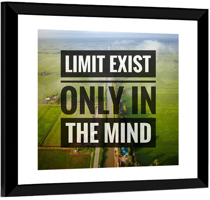 Limits Exist Only in the Mind Wall Art as a framed print