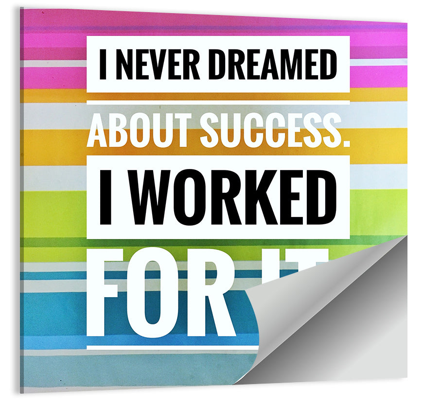 I Worked For Success Wall Art