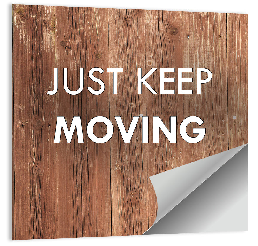 Just Keep Moving I Wall Art