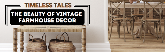 Reconnecting with Time: The Vintage Charm of Farmhouse Décor