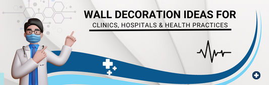 Wall Decoration Ideas for Clinics, Hospitals & Health Practices
