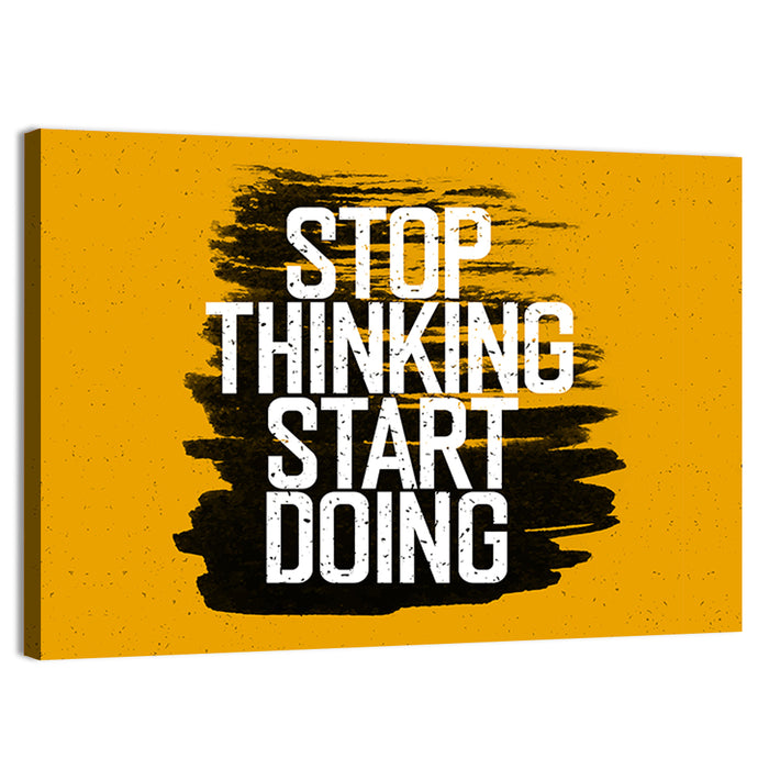 Stop Thinking Start Doing Typography Wall Art as a canvas print