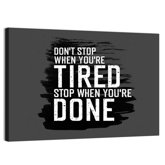 Don't Stop Brush Stroke Quote Wall Art as a canvas print