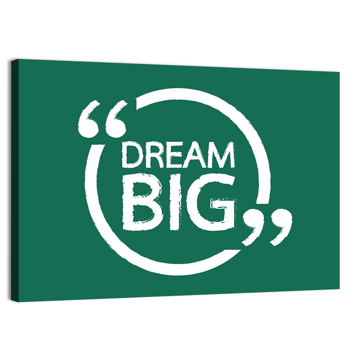 Dream Big Typography Wall Art as a canvas print