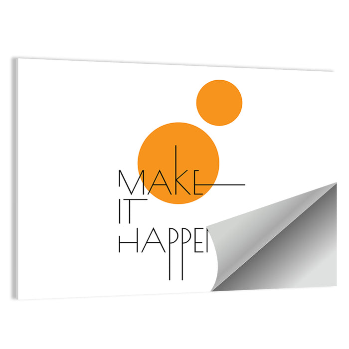Make It Happen Quote Wall Art as a poster print