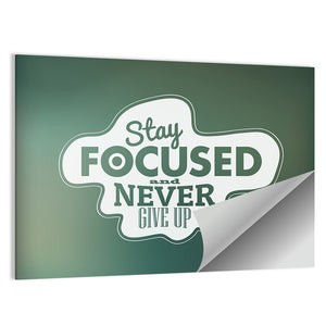 Quote "Stay Focused & Never Give Up" Wall Art