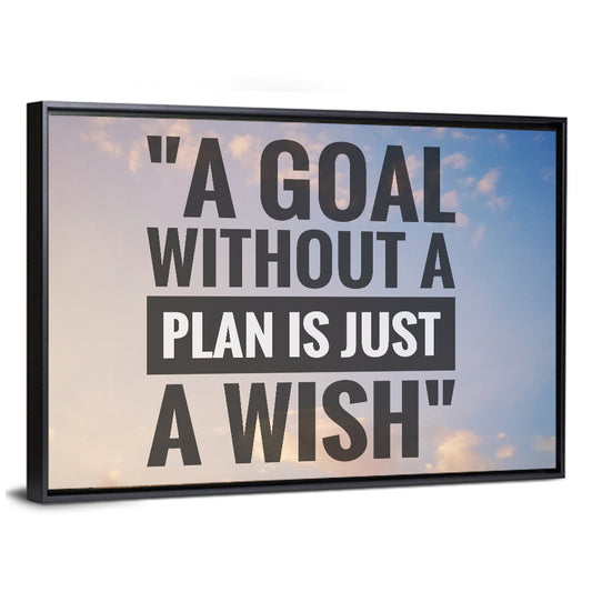 "A goal without a plan is just a wish" Quote Wall Art