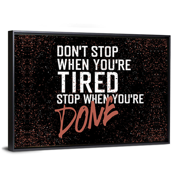 Distressed Motivational Quote Wall Art as a framed canvas