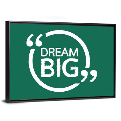 Quote "Dream Big" Wall Art