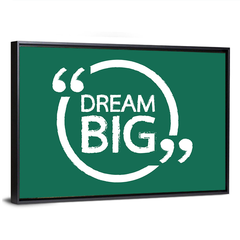 Quote "Dream Big" Wall Art