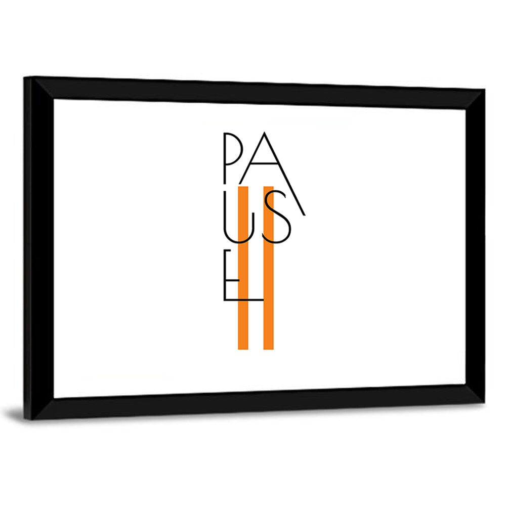 Pause Typographic Design Wall Art
