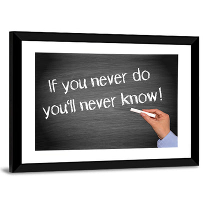 Quote "If You Never Do You Will Never Know" Wall Art