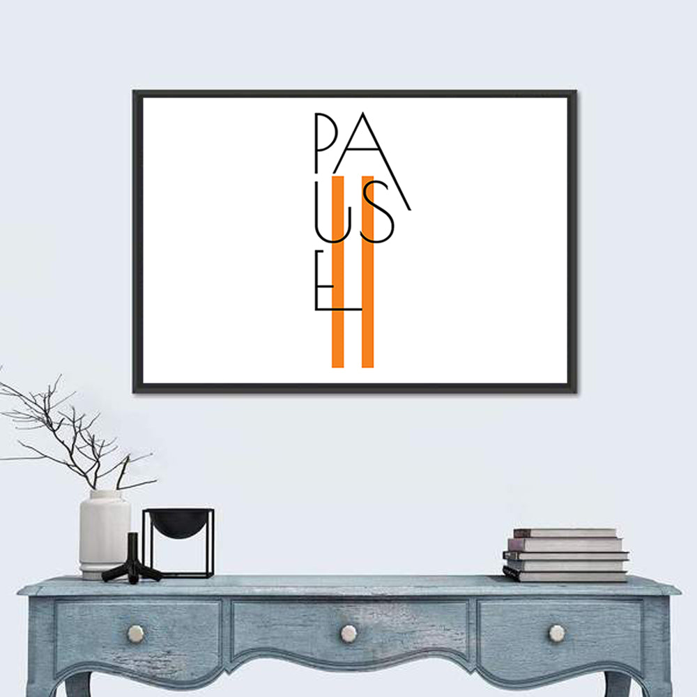 Pause Typographic Design Wall Art