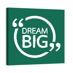 Quote "Dream Big" Wall Art