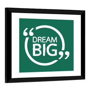 Quote "Dream Big" Wall Art