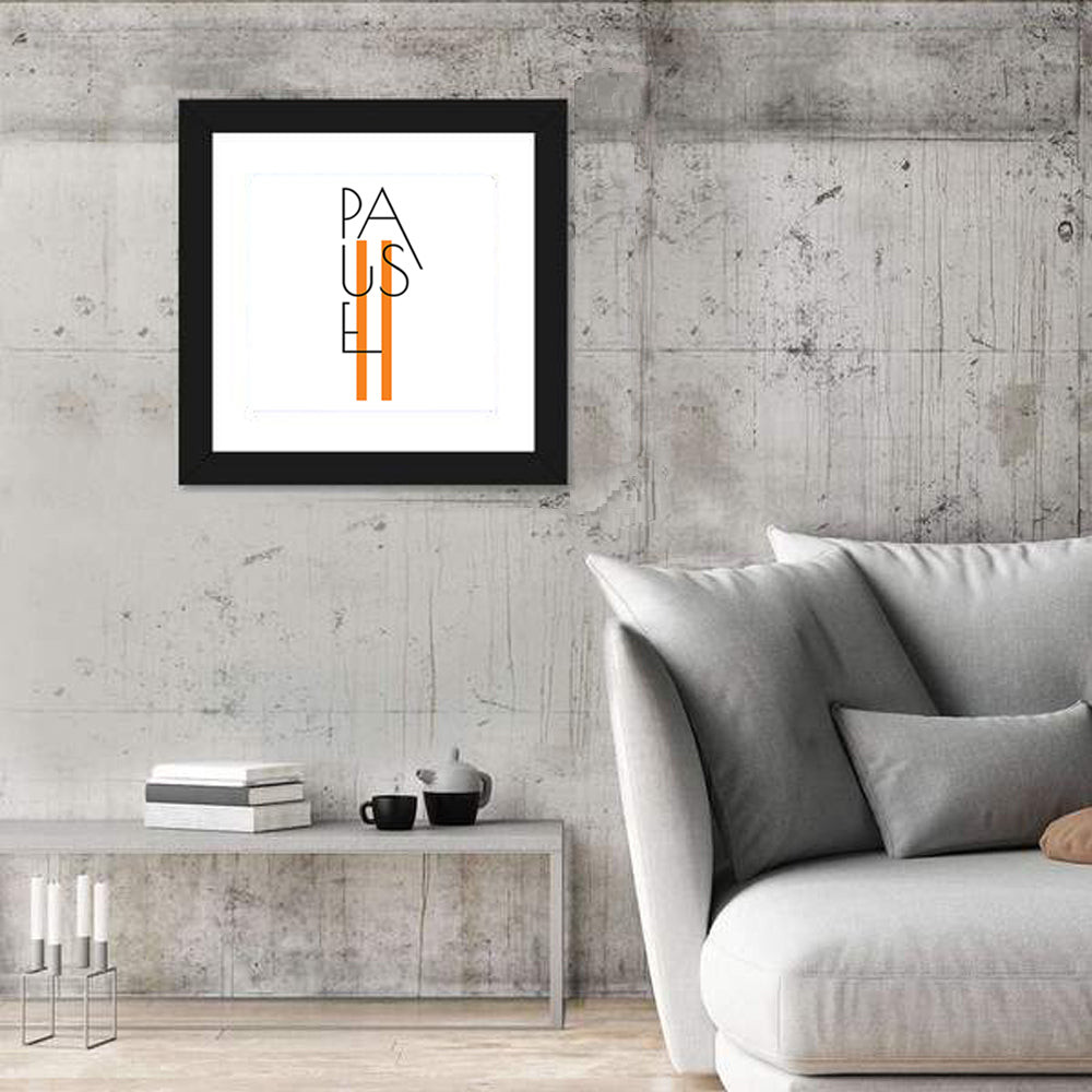 Pause Typographic Design Wall Art