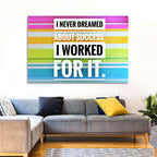 I Worked for It Wall Art