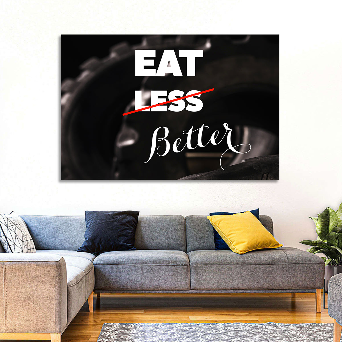 Eat Less, Better Motivation Quote Wall Art in a room, landscape