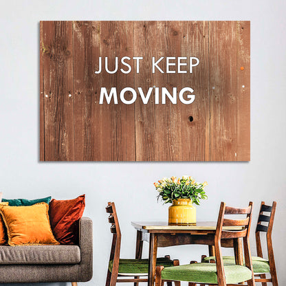 Just Keep Moving I Wall Art