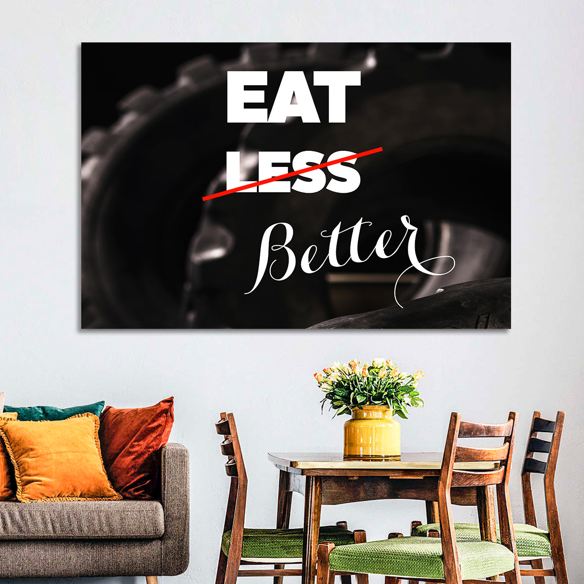 Eat Less, Better Motivation Quote Wall Art in a room, landscape