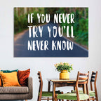 If You Never Try You’ll Never Know Quote Wall Art