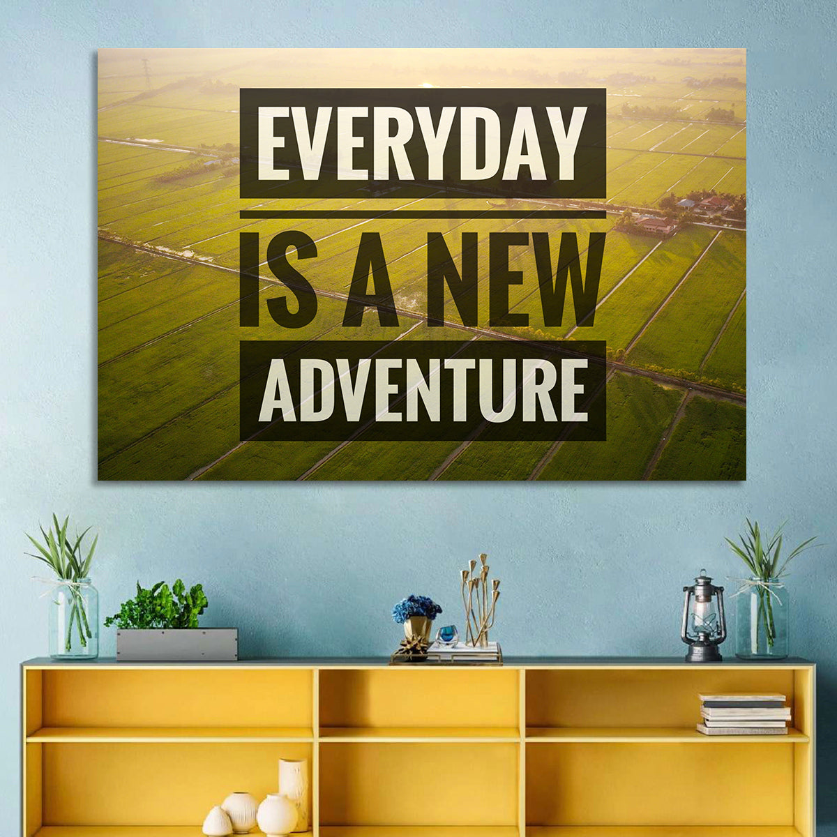 Everyday Is a New Adventure Wall Art in a room, landscape
