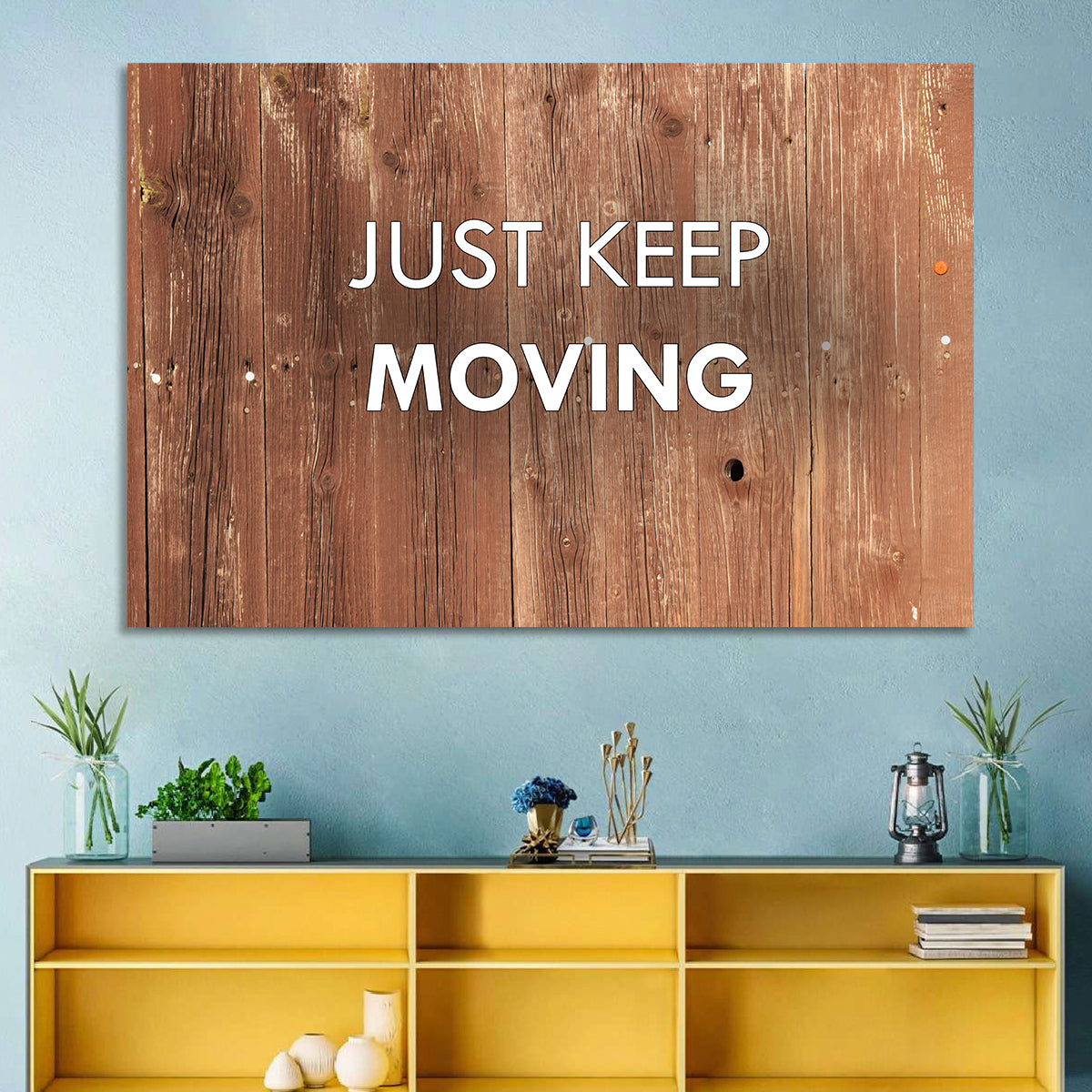 Just Keep Moving Rustic Quote Wall Art in a room, landscape