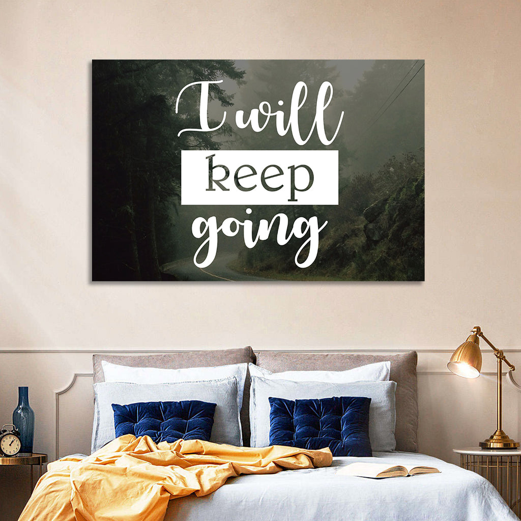 I Will Keep Going Wall Art