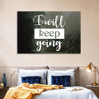 I Will Keep Going Wall Art