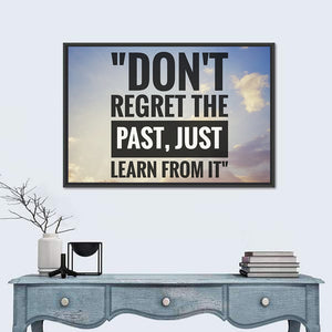 Don't Regret Past Learn From It Wall Art