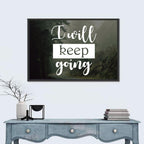 I Will Keep Going Wall Art