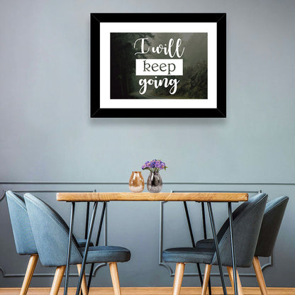 I Will Keep Going I Wall Art